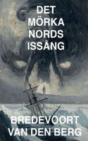 Bredevoort Van Den Berg - Det Mörka Nords Issång, Häftad. Tillgänglighet: Lägg i varukorg