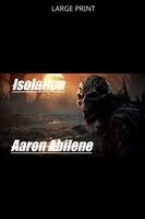 Aaron Abilene - Isolation, Häftad