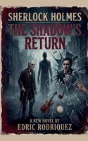 Edric Rodriquez - Sherlock Holmes - The Shadow's Return, Häftad