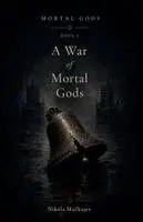 Nikola Muckajev - War of Mortal Gods, Häftad. Tillgänglighet: Lägg i varukorg