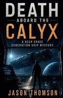Jason Thomson - Death Aboard the Calyx, Häftad