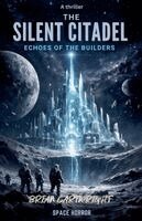 Brian Cartwright - Silent Citadel - Echoes of the Builders, Häftad