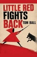 Tom Ball - Little Red Fights Back, Häftad
