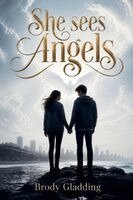 Brody Gladding - She Sees Angels, Häftad. Tillgänglighet: Lägg i varukorg