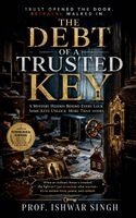 Ishwar Singh - Debt of a Trusted Key, Häftad