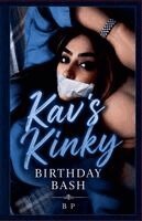 B P - Kav's Kinky Birthday Bash, Häftad