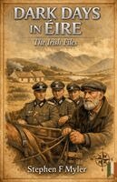 Stephen F Myler - Dark Days in Eire, Häftad