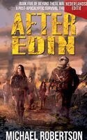 Michael Robertson - After Edin (Nederlandse editie) - A Post-Apocalyptic Survival Thriller, Häftad. Tillgänglighet: Lägg i varukorg
