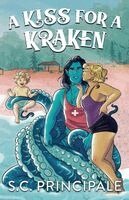 S C Principale - Kiss For a Kraken, Häftad. Tillgänglighet: Lägg i varukorg