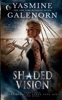 Yasmine Galenorn - Shaded Vision, Häftad