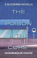 Dominique Davis - Poison & The Cure, Häftad
