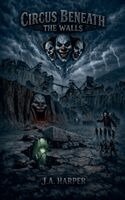 J a Harper - Circus Beneath The Walls, Häftad