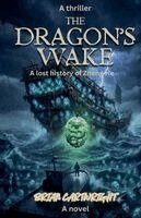 Brian Cartwright - Dragon's Wake - a lost history of Zheng He, Häftad