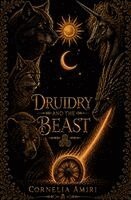 Cornelia Amiri - Druidry and the Beast, Häftad