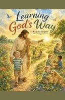 Angela D Sargent - Learning God's Way, Häftad