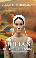 Jennifer Spredemann - Julia's October Blessing, Häftad. Tillgänglighet: Lägg i varukorg