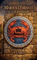 Ismael Fernández García - Marduk l'Errante e altri racconti di un mondo remoto, Häftad. Tillgänglighet: Lägg i varukorg