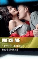 True Stories - Watch Me, Häftad. Tillgänglighet: Lägg i varukorg
