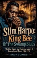 Simon Godfrey - Slim Harpo, Häftad. Tillgänglighet: Lägg i varukorg