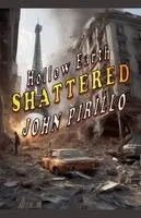 John Pirillo - Hollow Earth, Shattered, Häftad. Tillgänglighet: Lägg i varukorg