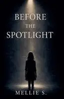 Mellie S - Before the Spotlight, Häftad. Tillgänglighet: Lägg i varukorg