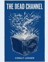 Cobalt Ledger - Dead Channel, Häftad