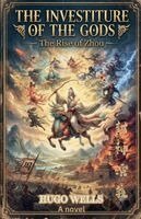 Hugo Wells - Investiture of the Gods - the Rise of Zhou, Häftad
