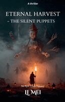 Li Mei - Eternal Harvest - the Silent Puppets, Häftad