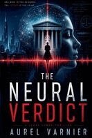 Aurel Varnier - Neural Verdict, Häftad. Tillgänglighet: Lägg i varukorg