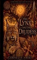 Cornelia Amiri - Lynx and the Druidess, Häftad. Tillgänglighet: Lägg i varukorg