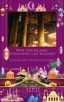 Ahmet Yazici - Why Did Islamic Countries Lag Behind?, Häftad
