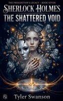 Tyler Swanson - Sherlock Holmes - The Shattered Void, Häftad