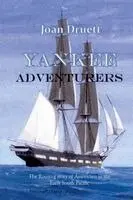 Joan Druett - Yankee Adventurers, Häftad. Tillgänglighet: Lägg i varukorg