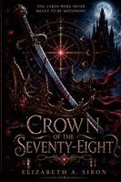 Elizabeth A. Garcia - Crown of the Seventy Eight, Häftad