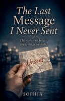 Sophia - Last Message I Never Sent, Häftad
