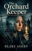 Blake Ashby - Orchard Keeper - WW2 Historical Fiction, Häftad