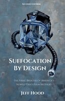Jeff Hood - Suffocation by Design, Häftad