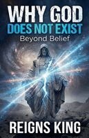 Reigns King - Why God Does Not Exist, Häftad. Tillgänglighet: Lägg i varukorg