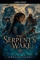 Greyjoy Sybil - Serpent's Wake, Häftad