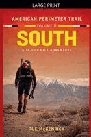 Rue McKenrick - American Perimeter Trail Volume 2 South A 14,000 Mile Journey, Häftad