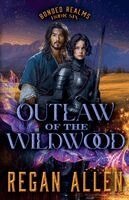 Regan Allen - Outlaw of the Wildwood, Häftad. Tillgänglighet: Lägg i varukorg