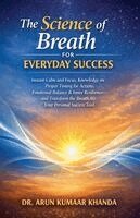 Arun Kumaar Khanda - Science of Breath for Everyday Success, Häftad