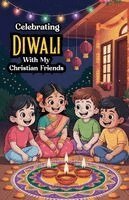 Rani Arora - Celebrating Diwali With My Christian Friends, Häftad