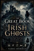 Tadhg Sheridan - Great Book of Irish Ghosts, Häftad