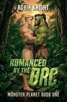 Robin Knight - Romanced by the Orc, Häftad