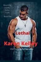 Karen Kelley - Lethal, Häftad