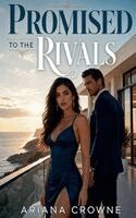 Ariana Crowne - Promised to the Rivals, Häftad