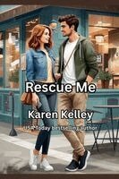 Karen Kelley - Rescue Me, Häftad. Tillgänglighet: Lägg i varukorg