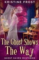 Kristine Frost - Ghost Shows the Way, Häftad