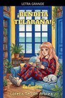 Lorena Tercon Arbiza - ¡Bendita Telaraña!, Häftad